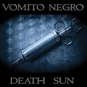 Vomito Negro - Death Sun (2014)