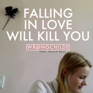 Wrongchilde  - Falling In Love Will Kill You (feat. Gerard Way of My Chemical Romance)
