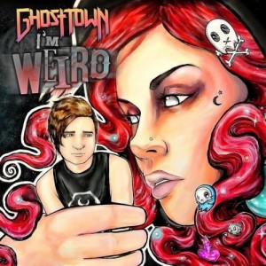 Ghost Town - I'm Weird (single) (2014)