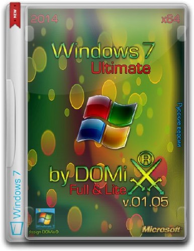Windows 7 SP1 Ultimate x64 Full & Lite v.01.05 by DOMix® (2014/RUS)