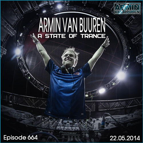 Armin van Buuren - A State of Trance 664 (22.05.2014)