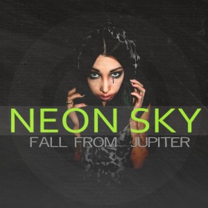 Neon Sky - Fall From Jupiter (2014)