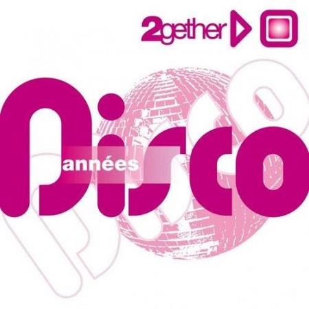 Best of Disco (2gether - Annees Disco) (2014)