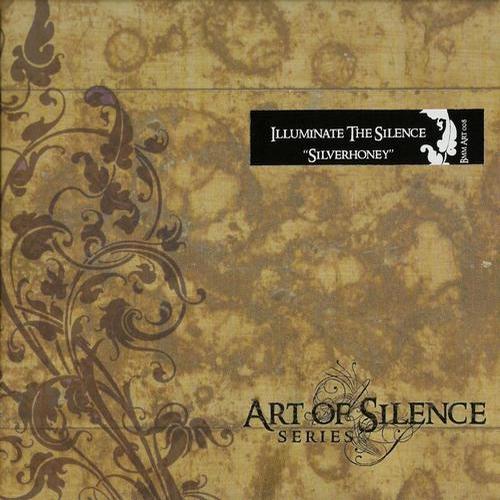 Illuminate The Silence - Silverhoney (2011, Lossless)