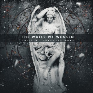 The Walls We Weaken - Hatred (Single) (2014)