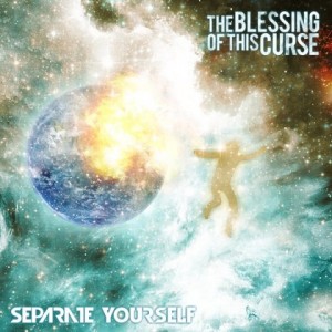 The Blessing of This Curse - Separate Yourself (EP) (2014)