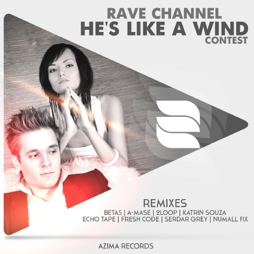 Rave CHannel - He's Like A Wind (2014)