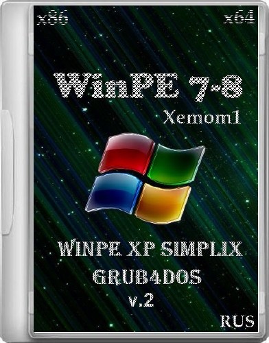 WinPE 7-8 Xemom1 + WinPE XP Simplix Grub4Dos v.2 (x86/x64/RUS/2014)