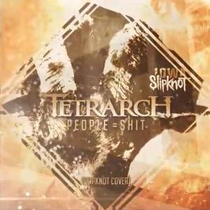 Tetrarch - People = Shit (Slipknot cover) (2014)
