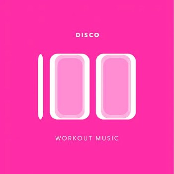100 Disco Workout Music (2014)