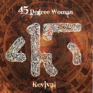 45 Degree Woman - Revival (2009)