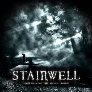 Stairwell - Undermining the Silver Lining (2014)
