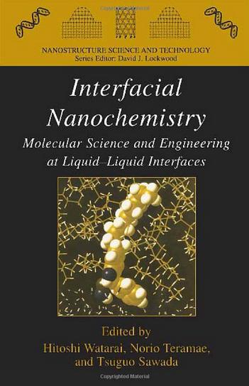 Interfacial Nanochemistry: Molecular Science and Engineering at Liquid-Liquid Interfaces