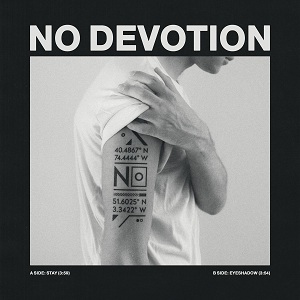 No Devotion – Stay / Eyeshadow (Single) (2014)