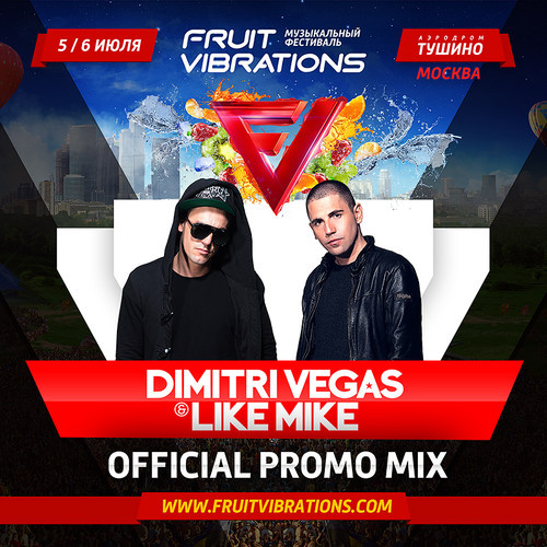 Dimitri Vegas & Like Mike - Fruit Vibrations Promo Mix (2014)
