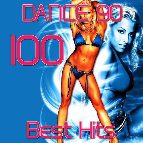 Dance 90 - 100 Best Hits (2016)