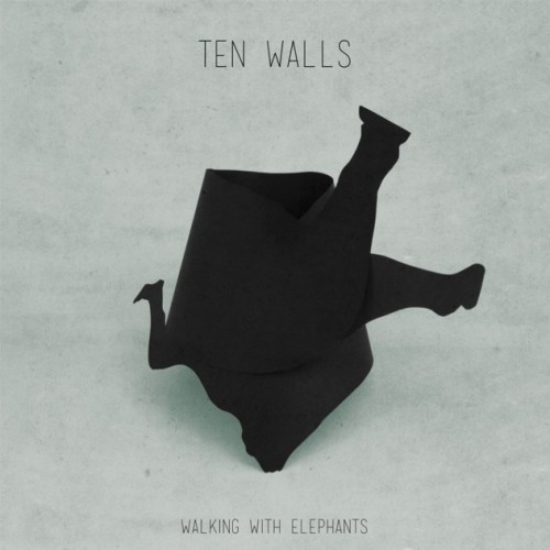Ten Walls - Walking With Elephants (2014)